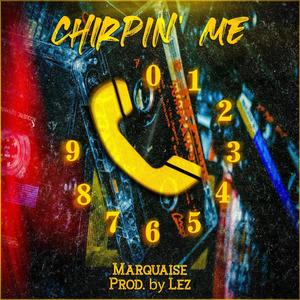 Chirpin' Me (Explicit)