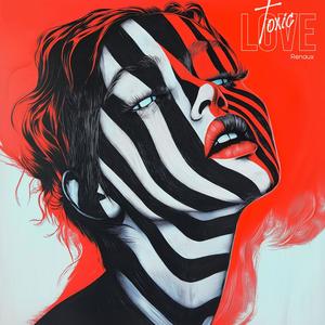 Toxic Love (Explicit)