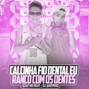 Calcinha Fio Dental eu Ranco com Dente