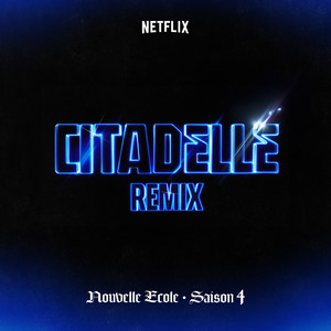 Citadelle - Nouvelle École (Remix|Explicit)