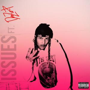 Issues (feat. Don Zio P) [Explicit]