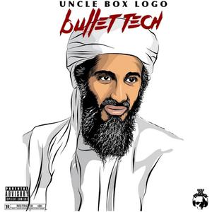 Bullet Tech (feat. Uncle box Logo & Mk47) [Explicit]