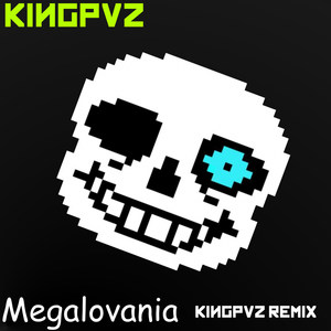 Megalovania (Kingpvz Remix)