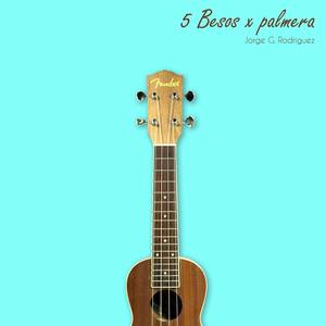 5 Besos X Palmera (Live Elemental Session)