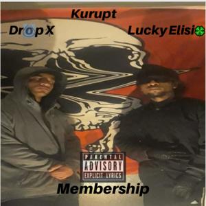 Membership (feat. Drop X, Kurupt, Legion Beats & Anno Domini Beats) [Explicit]