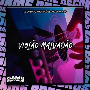 Violão Malvadão (Explicit)