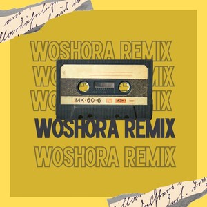 Woshora (Remix)
