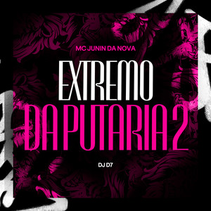 Extremo Da Putaria Pt2 (Explicit)