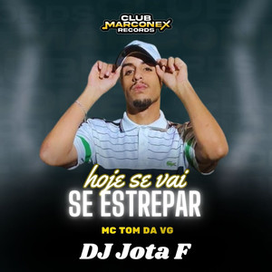 Hoje se Vai se Estrepar (Explicit)