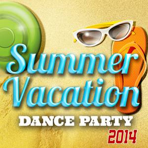 Summer Vacation Dance Party 2014