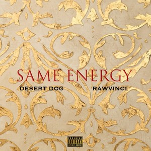 Same Energy (feat. Rawvinci) [Explicit]