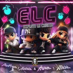 ELC Explote La Cabeza (Explicit)