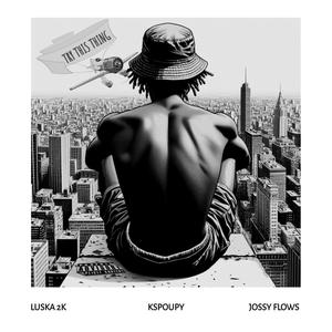 TTT1 (feat. JossyFlows(SOJ) & Luska2k) (Explicit)