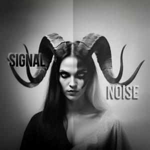 Signal > Noise (Dark Version)