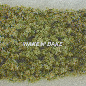 WAKE N' BAKE