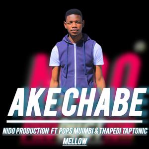 AKE CHABE (feat. Pops muimbi, Thapedi taptonic & Mellow)