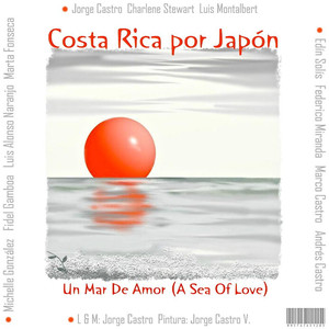 Costa Rica For Japan, Un Mar De Amor (A Sea Of Love) 愛の海