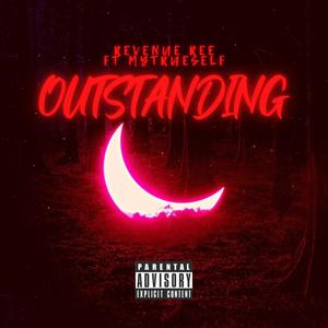 Outstanding (feat. Mytrueself) [Explicit]