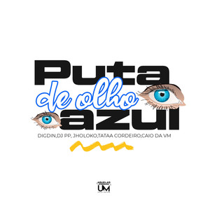 Puta de Olho Azul (Explicit)