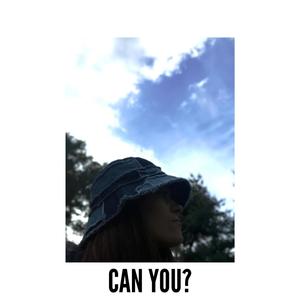 Can You?