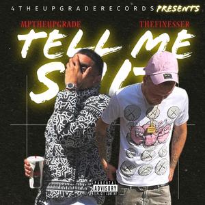 TELL ME **** (feat. TheFinesser) (Explicit)