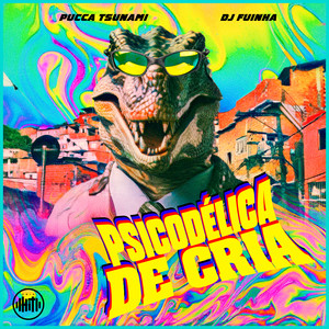 Psicodélica de Cria (Explicit)