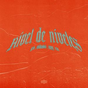 Nivel de Niveles (feat. adidasboi, G1o & exe) (Explicit)