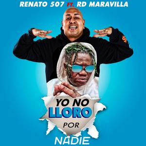 Yo no lloro por nadie(feat. Rd maravilla)