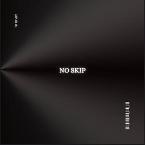 NO SKIP (Explicit)