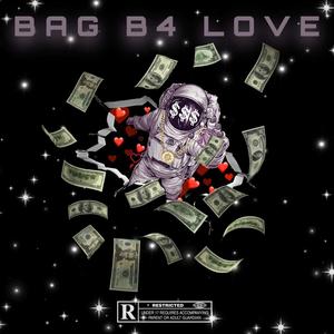 Bag B4 Love (Explicit)