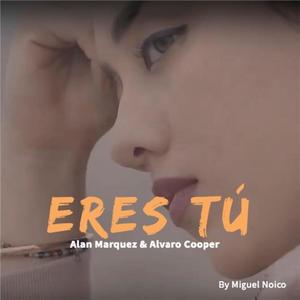 Eres Tú (feat. Álvaro Cooper)