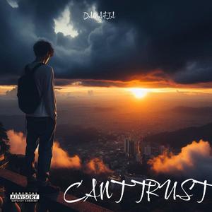 CANT TRUST (Explicit)