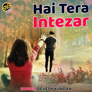 Hai Tera Intezar