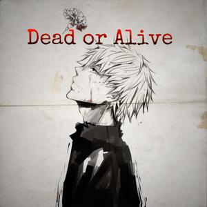 Dead Or Alive (Explicit)