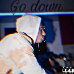 Go Down (Explicit)