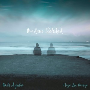 Madame Soledad (feat. Hugo Luis Monge)