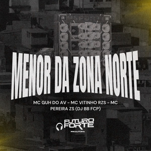 Menor da Zona Norte (Explicit)