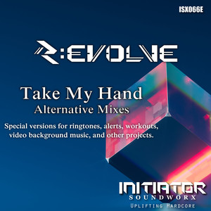 Take My Hand - Alternative Mixes