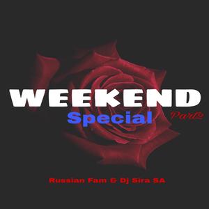Weekend Special Part2 (feat. Dj Sira SA)