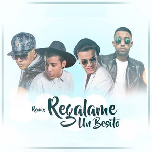 Regálame un Besito (Remix)