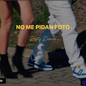 NO ME PIDAN FOTO .