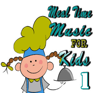 Meal Time Music for Kids, Vol. 1 (Special Edition)