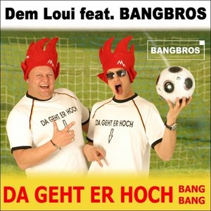 Da geht er hoch (Bang Bang)