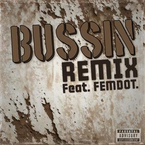 Bussin (feat. femdot.) (Remix|Explicit)