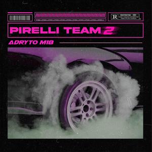 PIRELLI TEAM 2 (Explicit)