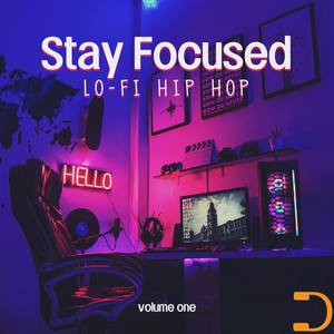 Stay Focused Vol. One: Lo-Fi Hip Hop