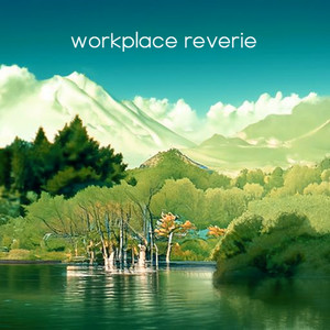 Workplace Reverie