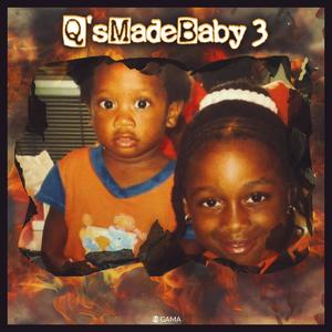 QsMadeBaby3 (Explicit)