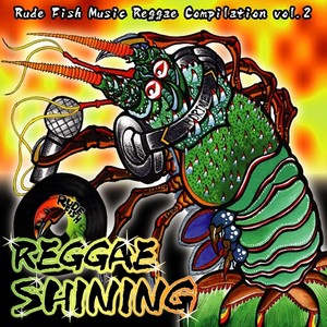 REGGAE SHINING～Rude Fish Music Reggae Compilation Vol.2