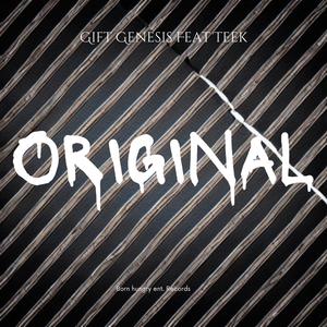 ORIGINAL (feat. TEEK) [Explicit]